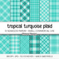 Seamless Tropical Turquoise Plaid Digital Paper, Bright Aqua White Buffalo Check, Summer Ocean Backgrounds, Beach Vacation, Commercial Use