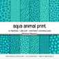Aqua and Teal Animal Print Digital Paper Pack - Blue Green Leopard Cheetah Zebra Tiger Backgrounds for Scrapbooking & Crafts