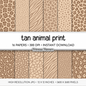 Tan and Brown Animal Print Digital Paper - Earthy Leopard Cheetah Zebra Giraffe Tiger Backgrounds for Scrapbooking